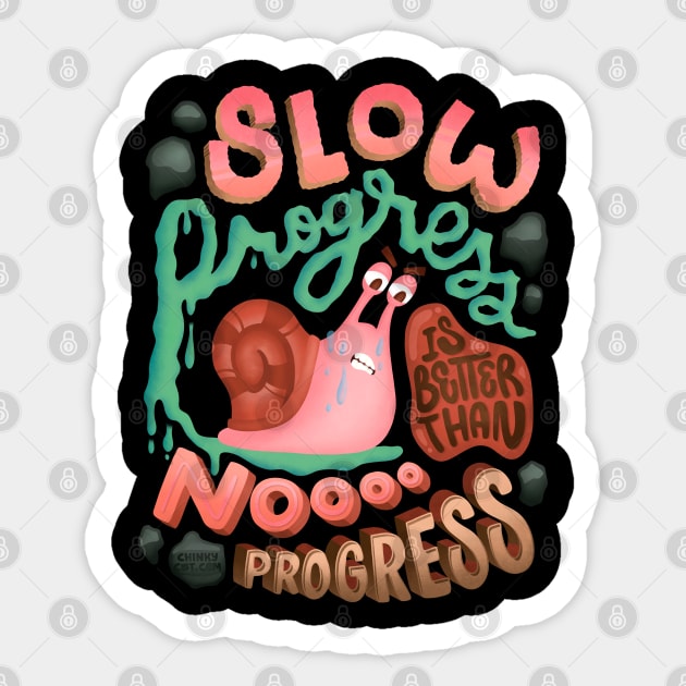 Slow Progress Better than No Progress Slow Snail Keep Going Sticker by ChinkyCat